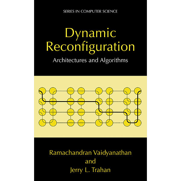 Dynamic Reconfiguration, Ramachandran Vaidyanathan, Jerry Trahan