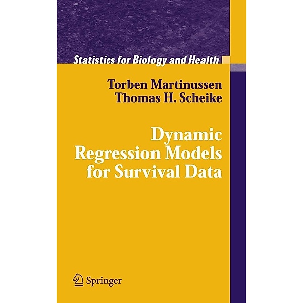 Dynamic Regression Models for Survival Data / Statistics for Biology and Health, Torben Martinussen, Thomas H. Scheike
