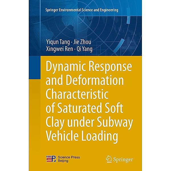 Dynamic Response and Deformation Characteristic of Saturated Soft Clay under Subway Vehicle Loading, Yiqun Tang, Jie Zhou, Xingwei Ren, Qi Yang