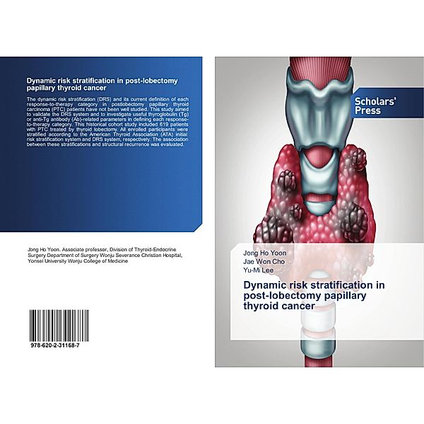 Dynamic risk stratification in post-lobectomy papillary thyroid cancer, Jong Ho Yoon, Jae Won Cho, Yu-Mi Lee