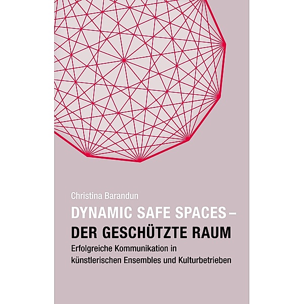 Dynamic Safe Spaces - Der geschützte Raum, Christina Barandun