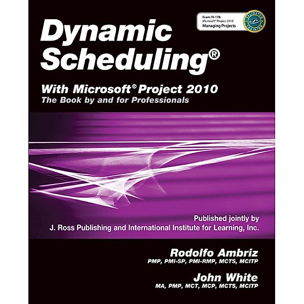 Dynamic Scheduling(R) With Microsoft(R) Project 2010, Rodolfo Ambrix