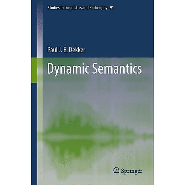Dynamic Semantics, Paul J. E. Dekker