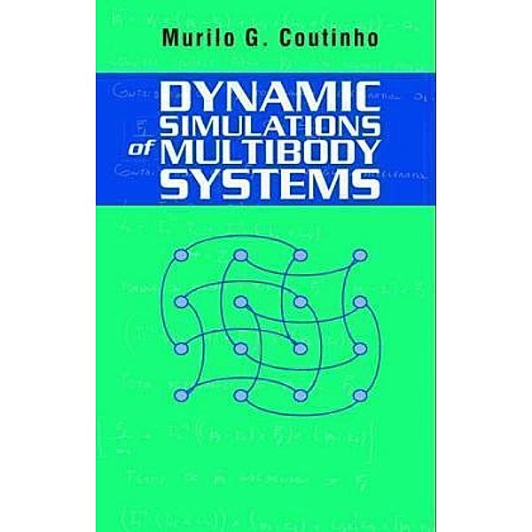 Dynamic Simulations of Multibody Systems, Murilo G. Coutinho