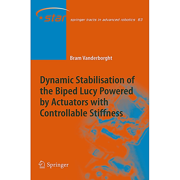 Dynamic Stabilisation of the Biped Lucy Powered by Actuators with Controllable Stiffness, Bram Vanderborght