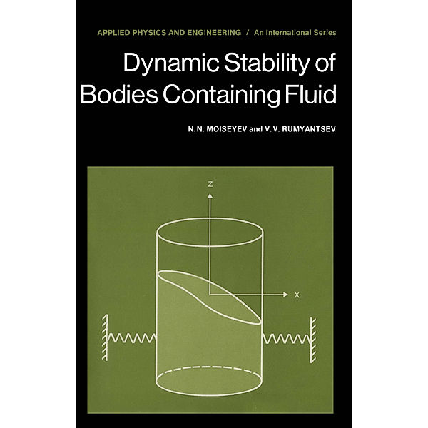 Dynamic Stability of Bodies Containing Fluid, N. N. Moiseyev, V. V. Rumyantsev