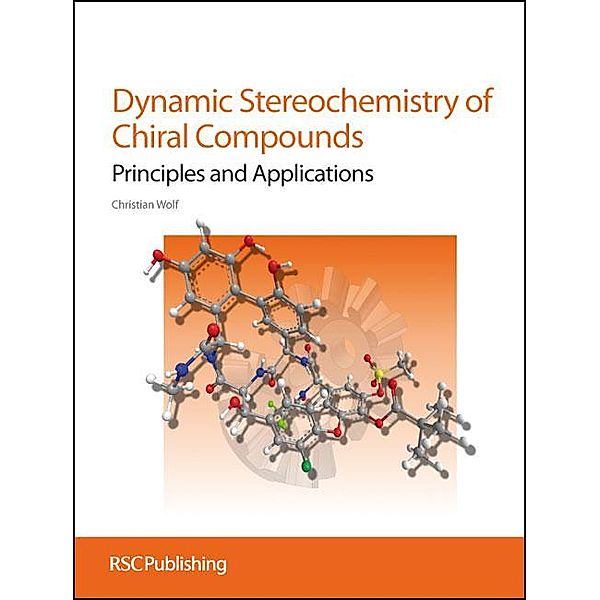 Dynamic Stereochemistry of Chiral Compounds, Christian Wolf