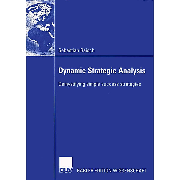 Dynamic Strategic Analysis, Sebastian Raisch