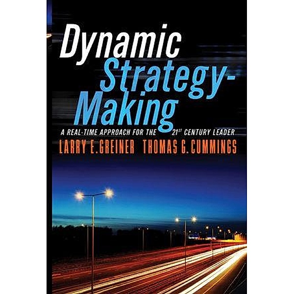 Dynamic Strategy-Making, Larry E. Greiner, Thomas G. Cummings