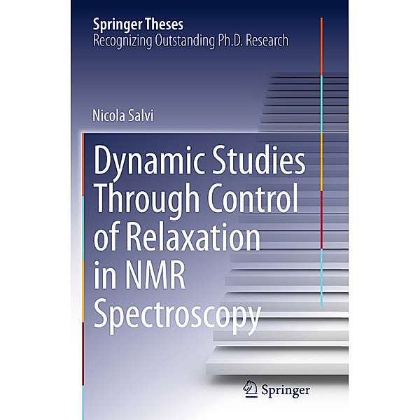Dynamic Studies Through Control of Relaxation in NMR Spectroscopy, Nicola Salvi