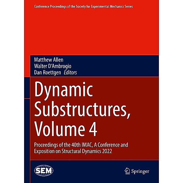 Dynamic Substructures, Volume 4 / Conference Proceedings of the Society for Experimental Mechanics Series