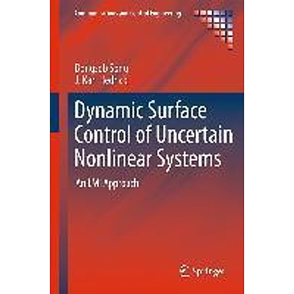 Dynamic Surface Control of Uncertain Nonlinear Systems / Communications and Control Engineering, Bongsob Song, J. Karl Hedrick