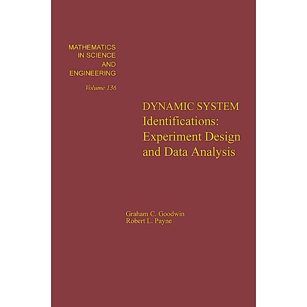 Dynamic System Identification: Experiment Design and Data Analysis