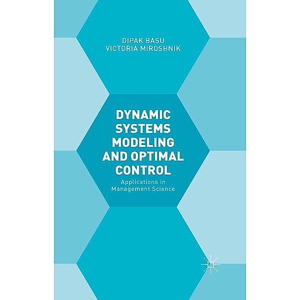 Dynamic Systems Modelling and Optimal Control, Victoria Miroshnik, Dipak Basu