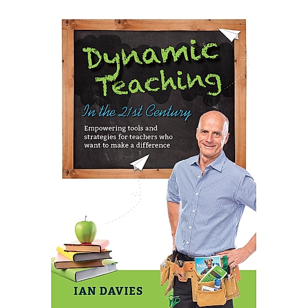 Dynamic Teaching in the 21st Century / Global Publishing Group, Ian Davies