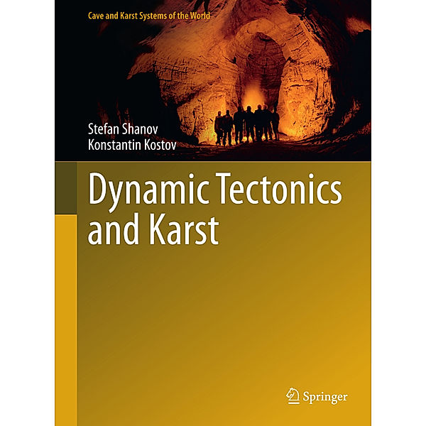 Dynamic Tectonics and Karst, Stefan Shanov, Konstantin Kostov