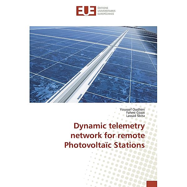 Dynamic telemetry network for remote Photovoltaïc Stations, Youssef Oudhini, Fahmi Gozzi, Lassad Sbita