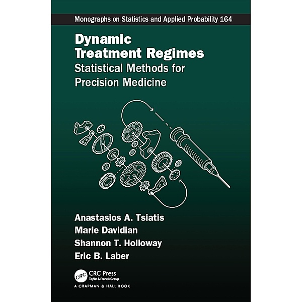 Dynamic Treatment Regimes, Anastasios A. Tsiatis, Marie Davidian, Shannon T. Holloway, Eric B Laber