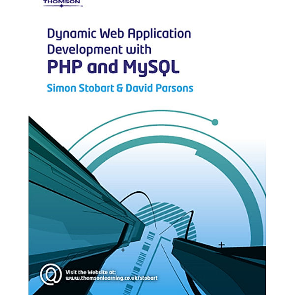 Dynamic Web Application with PHP and MYSQL, David Parsons, Simon Stobart