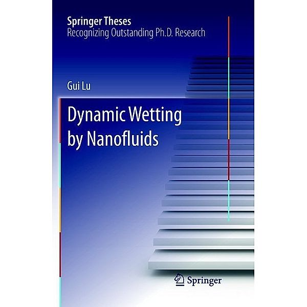 Dynamic Wetting by Nanofluids, Gui Lu