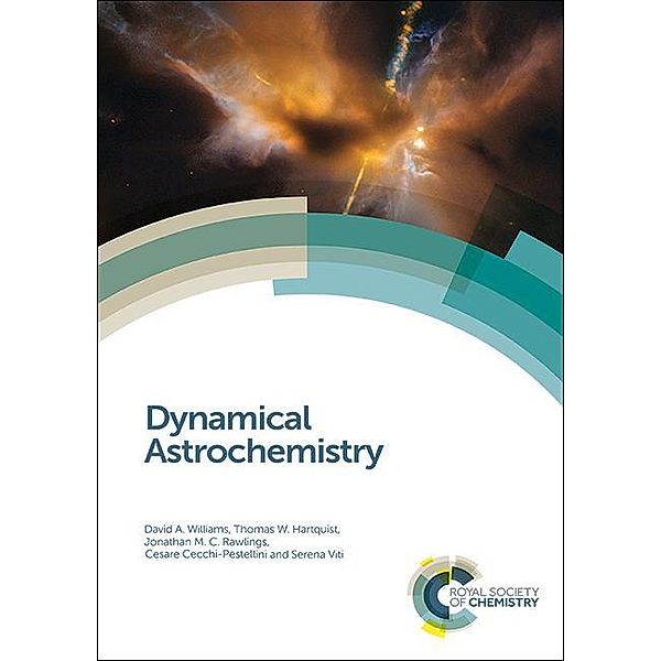 Dynamical Astrochemistry, David A Williams, Thomas W Hartquist, Jonathan M C Rawlings, Cesare Cecchi-Pestellini, Serena Viti