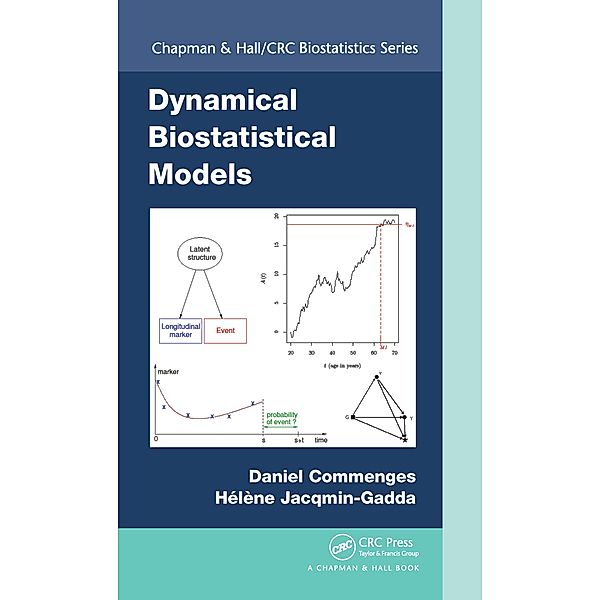 Dynamical Biostatistical Models, Daniel Commenges, Helene Jacqmin-Gadda