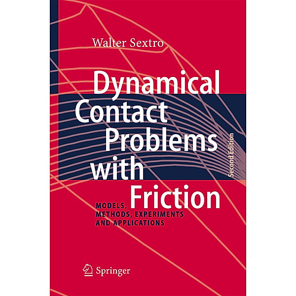 Dynamical Contact Problems with Friction, Walter Sextro