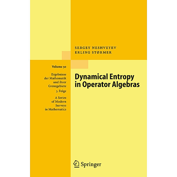 Dynamical Entropy in Operator Algebras, Sergey Neshveyev, Erling Størmer