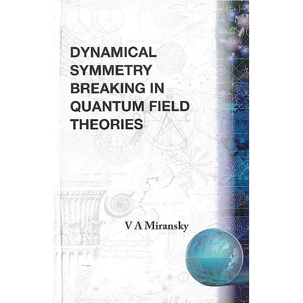 Dynamical Symmetry Breaking In Quantum Field Theories, Vladimir A Miransky