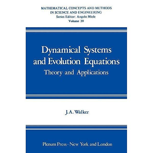 Dynamical Systems and Evolution Equations, John A. Walker