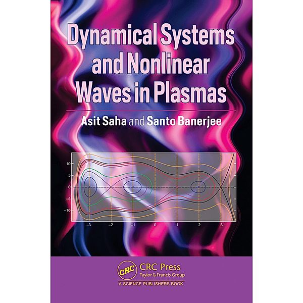 Dynamical Systems and Nonlinear Waves in Plasmas, Asit Saha, Santo Banerjee