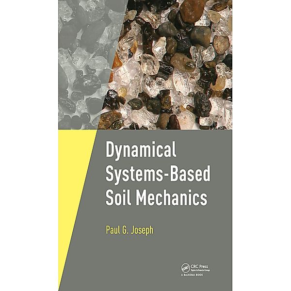 Dynamical Systems-Based Soil Mechanics, Paul Joseph