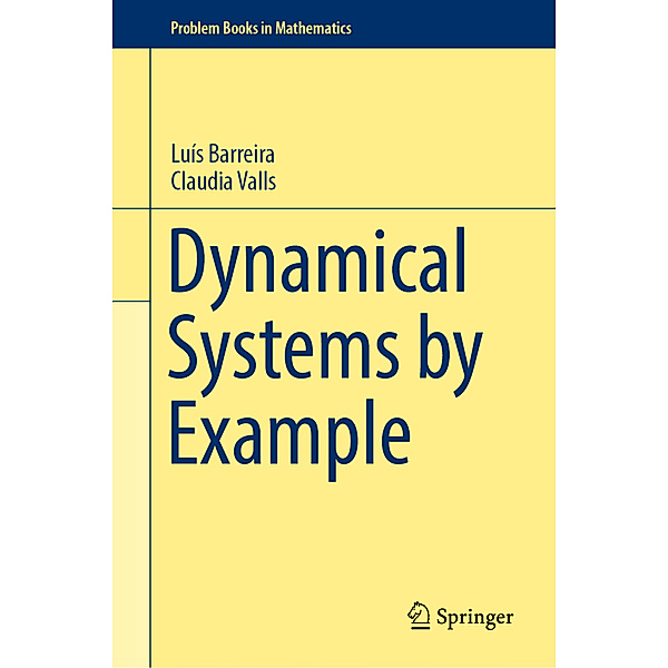 Dynamical Systems by Example, Luís Barreira, Claudia Valls