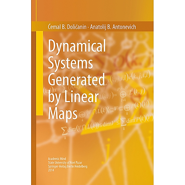 Dynamical Systems Generated by Linear Maps, Cemal B. Dolicanin, Anatolij B. Antonevich