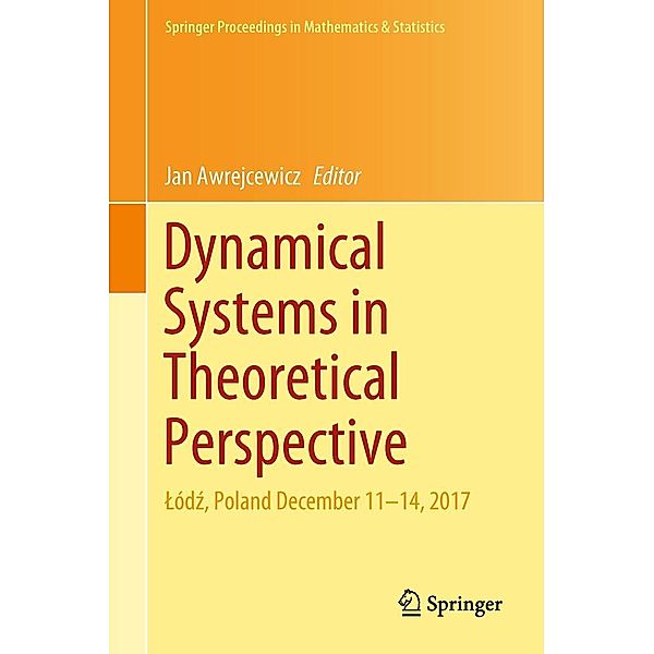 Dynamical Systems in Theoretical Perspective / Springer Proceedings in Mathematics & Statistics Bd.248