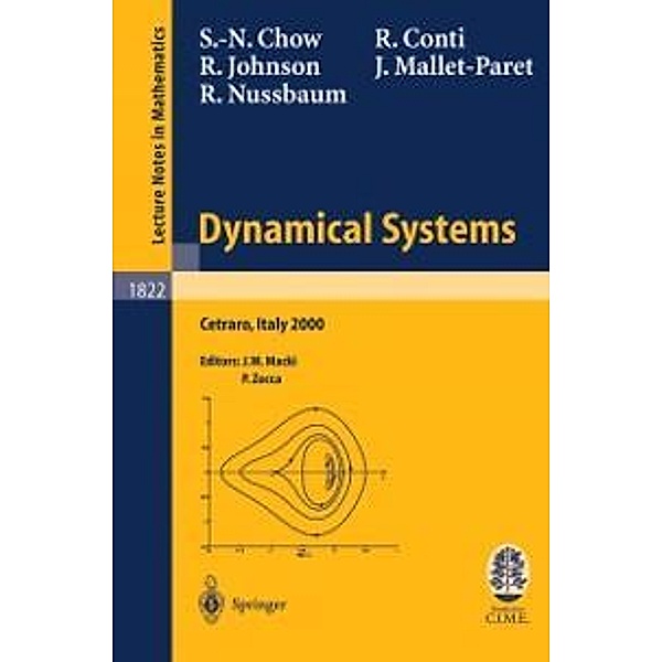 Dynamical Systems / Lecture Notes in Mathematics Bd.1822, S. -N. Chow, Roberto Conti, R. Johnson, J. Mallet-Paret, R. Nussbaum