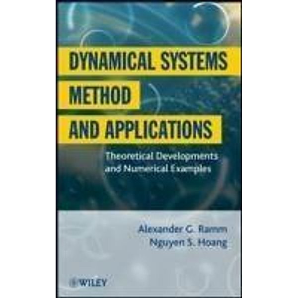 Dynamical Systems Method and Applications, Alexander G. Ramm, Nguyen S. Hoang