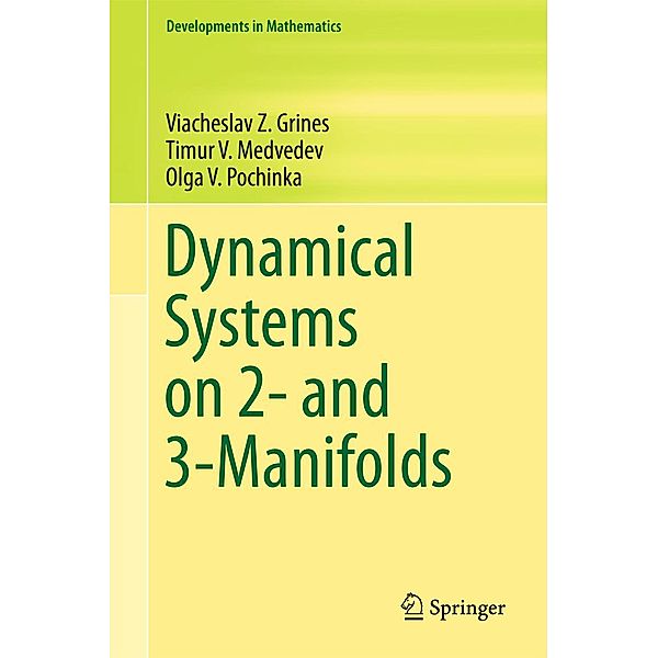 Dynamical Systems on 2- and 3-Manifolds / Developments in Mathematics Bd.46, Viacheslav Z. Grines, Timur V. Medvedev, Olga V. Pochinka