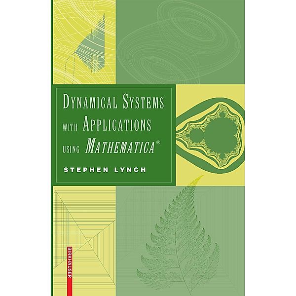 Dynamical Systems with Applications using Mathematica®, Stephen Lynch