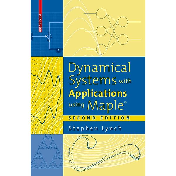 Dynamical Systems with Applications using Maple(TM), Stephen Lynch