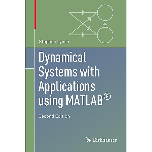 Dynamical Systems with Applications using MATLAB®, Stephen Lynch