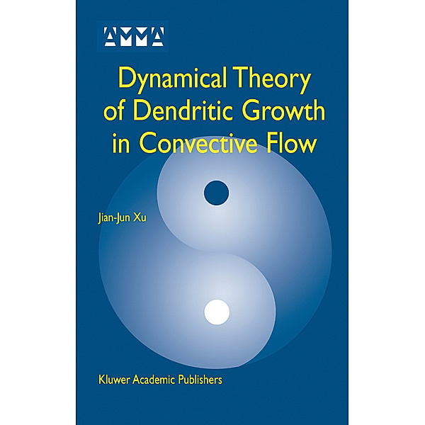 Dynamical Theory of Dendritic Growth in Convective Flow, Jian-Jun Xu