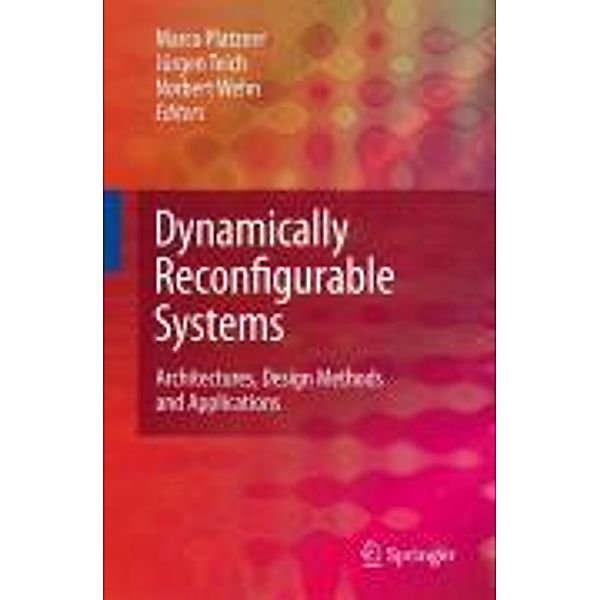 Dynamically Reconfigurable Systems, Jürgen Teich, Marco Platzner, Norbert Wehn