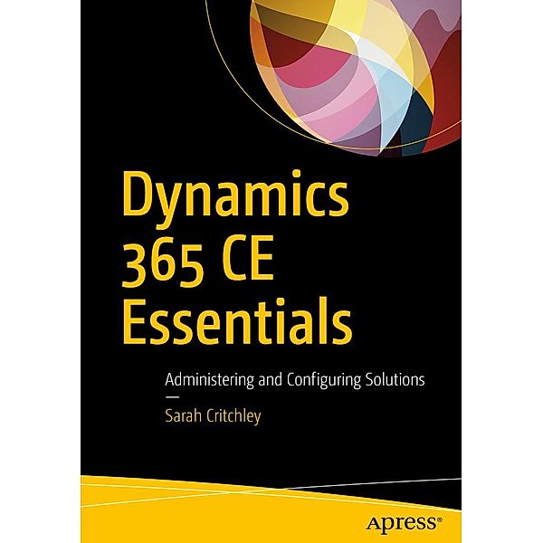 Dynamics 365 CE Essentials, Sarah Critchley
