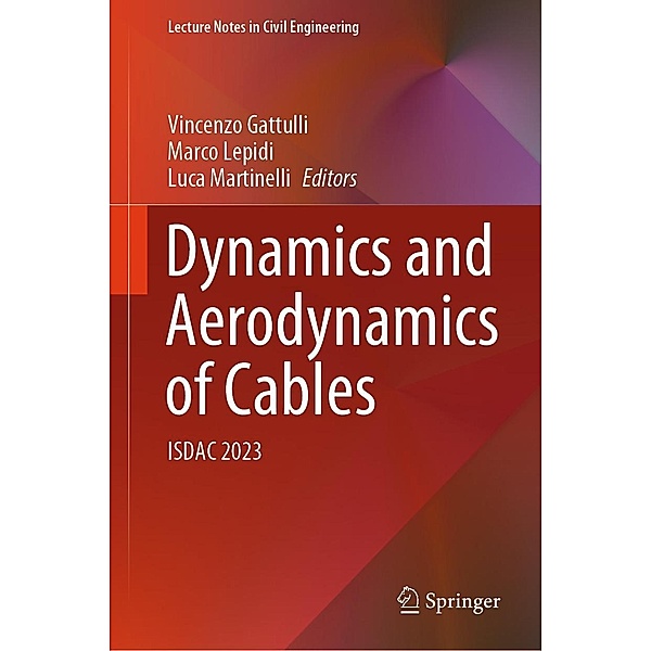 Dynamics and Aerodynamics of Cables / Lecture Notes in Civil Engineering Bd.399