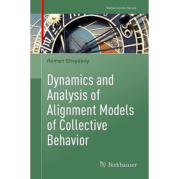 Dynamics and Analysis of Alignment Models of Collective Behavior / Necas Center Series, Roman Shvydkoy