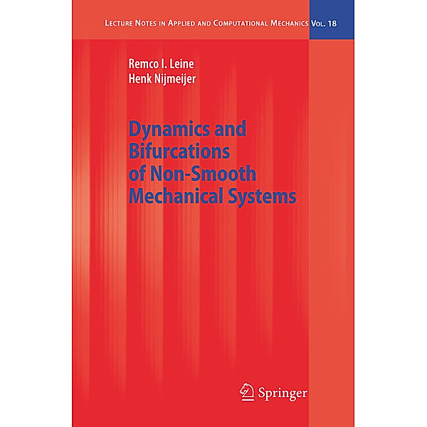 Dynamics and Bifurcations of Non-Smooth Mechanical Systems, Remco I. Leine, Henk Nijmeijer