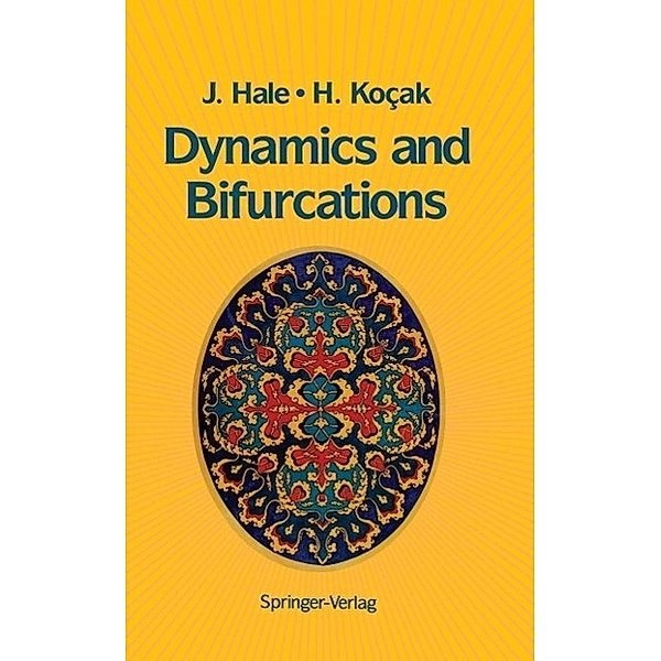 Dynamics and Bifurcations / Texts in Applied Mathematics Bd.3, Jack K. Hale, Hüseyin Kocak