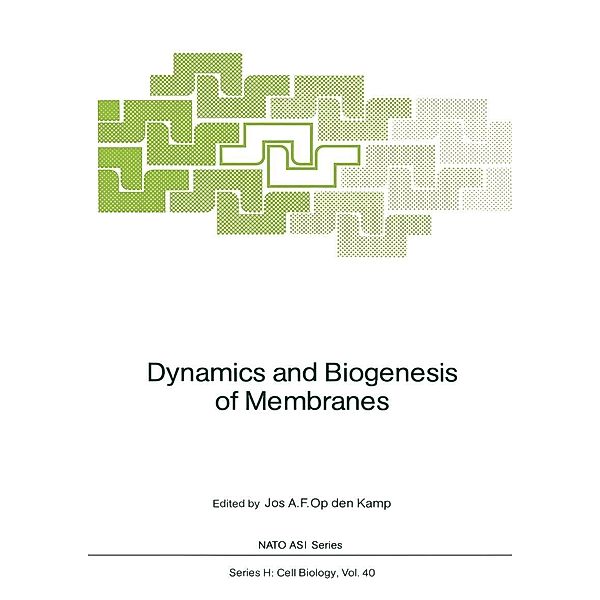 Dynamics and Biogenesis of Membranes / Nato ASI Subseries H: Bd.40