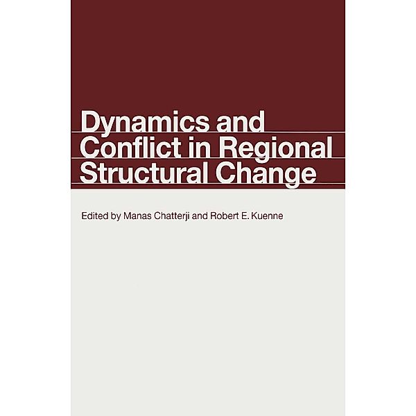 Dynamics and Conflict in Regional Structural Change, Manas Chatterji, Robert E. Keunne